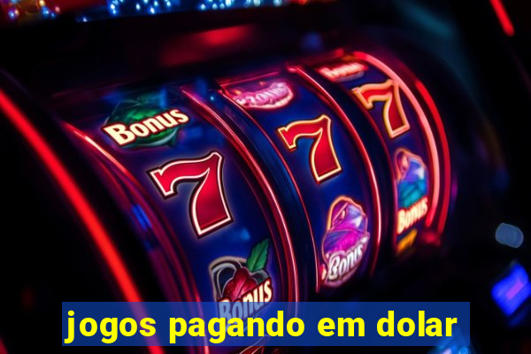 jogos pagando em dolar